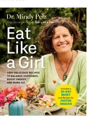 Eat Like A Girl by Dr Mindy Pell. Balance hormones, boost energy. EUC